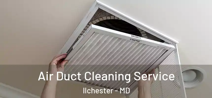  Air Duct Cleaning Service Ilchester - MD