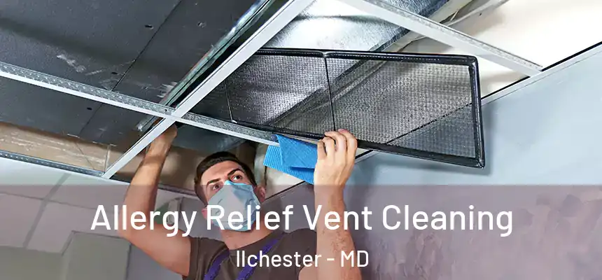 Allergy Relief Vent Cleaning Ilchester - MD