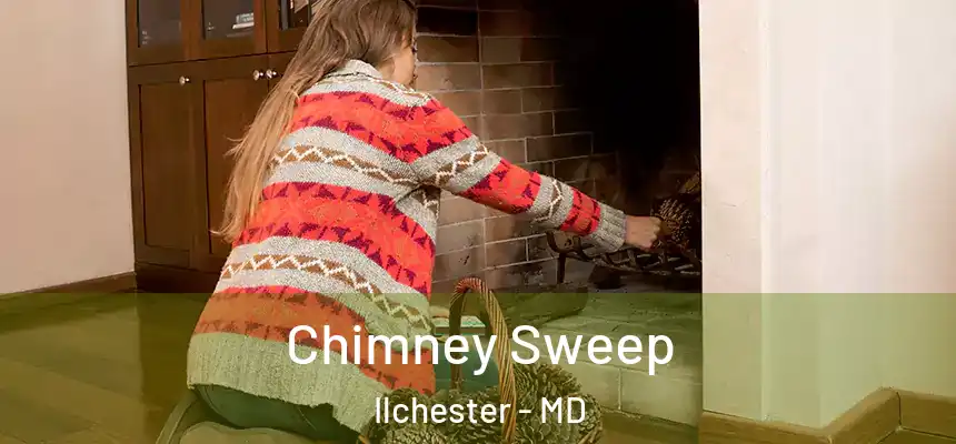  Chimney Sweep Ilchester - MD