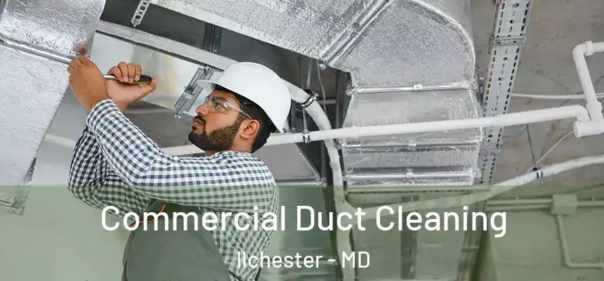 Commercial Duct Cleaning Ilchester - MD