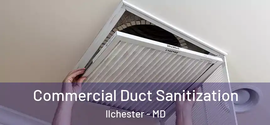  Commercial Duct Sanitization Ilchester - MD